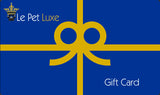 Gift Card - Le Pet Luxe